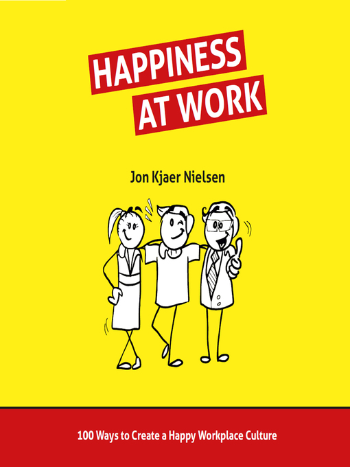 Title details for Happiness at Work by Jon Kjaer Nielsen - Available